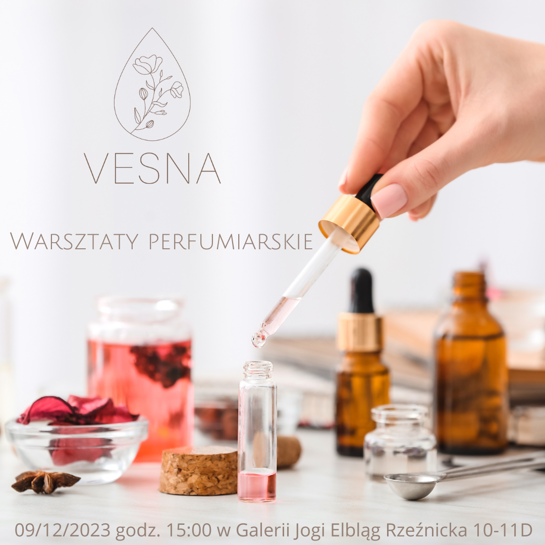 Kurs tworzenia perfum botanicznych <br> 09/12/2023 Elbląg